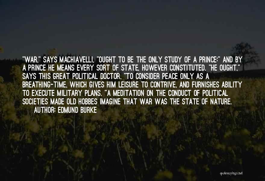 The Prince Machiavelli Quotes By Edmund Burke