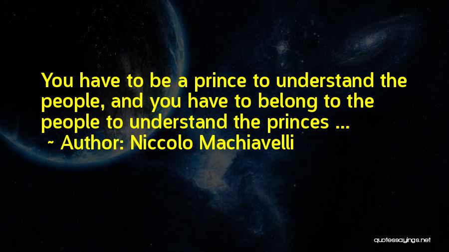 The Prince Machiavelli Quotes By Niccolo Machiavelli