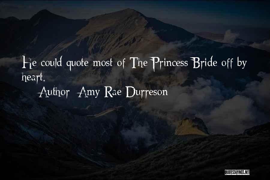 The Princess Bride Quotes By Amy Rae Durreson