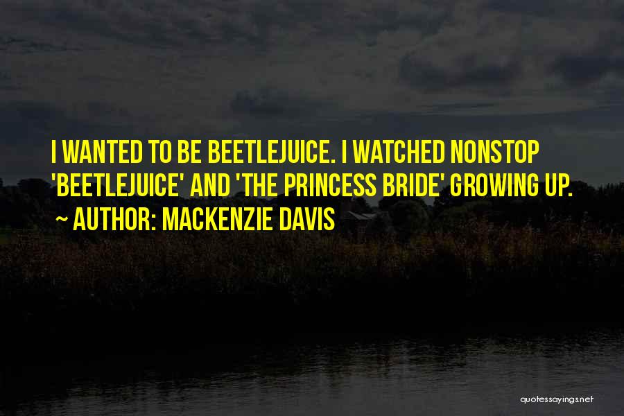 The Princess Bride Quotes By Mackenzie Davis