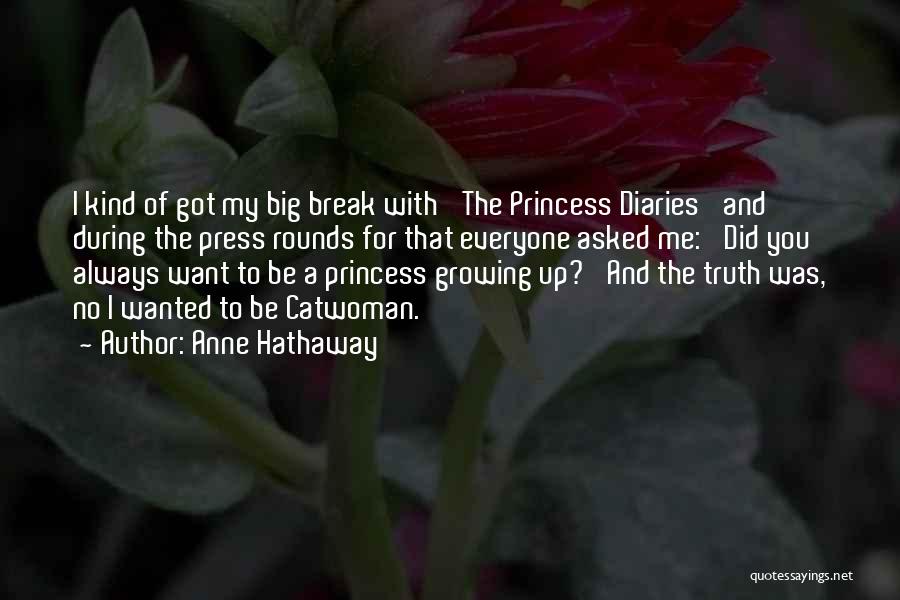 The Princess Diaries Quotes By Anne Hathaway