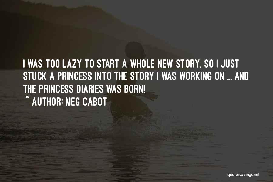 The Princess Diaries Quotes By Meg Cabot