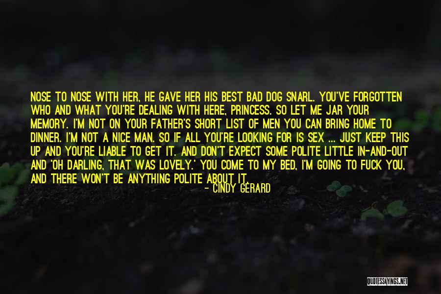 The Princess In His Bed Quotes By Cindy Gerard The Princess In His Bed Quotes By Cindy Gerard