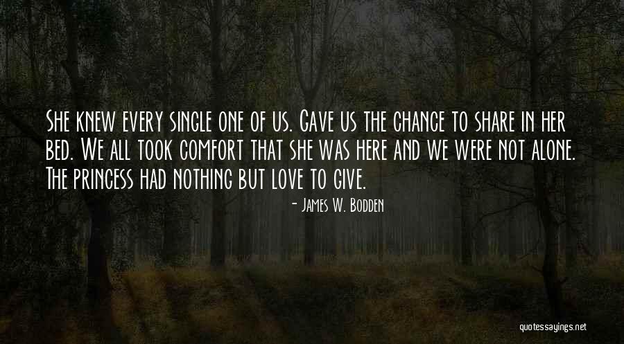 The Princess In His Bed Quotes By James W. Bodden The Princess In His Bed Quotes By James W. Bodden