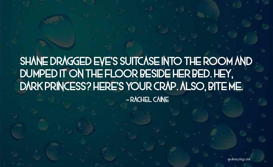 The Princess In His Bed Quotes By Rachel Caine The Princess In His Bed Quotes By Rachel Caine