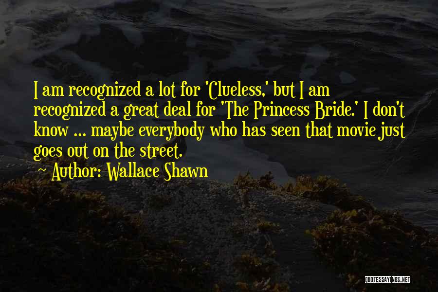 The Princess Quotes By Wallace Shawn