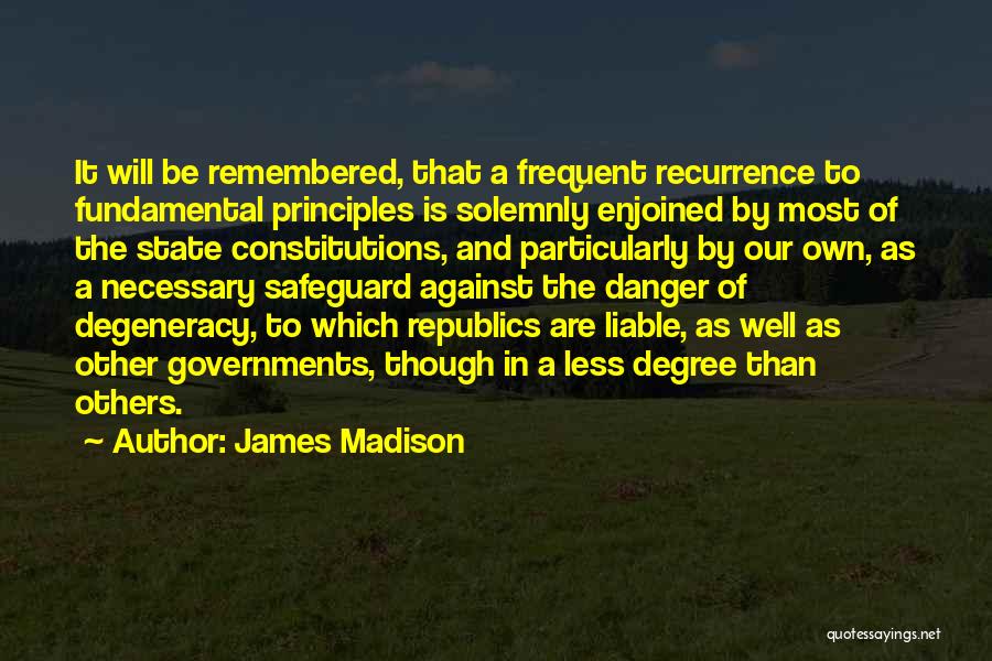 The Principles Of Government Quotes By James Madison