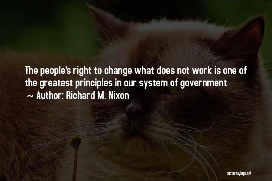 The Principles Of Government Quotes By Richard M. Nixon