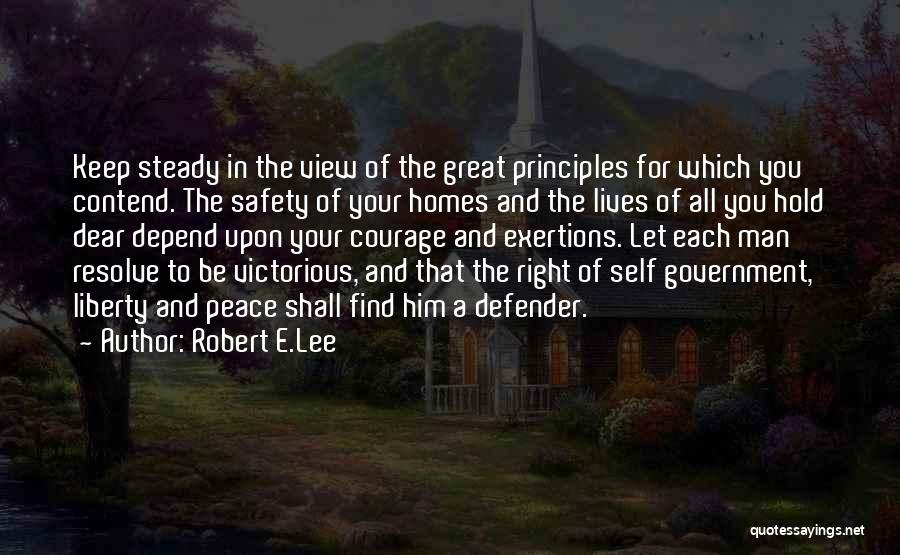 The Principles Of Government Quotes By Robert E.Lee