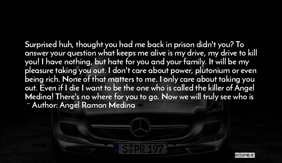 The Prison Angel Quotes By Angel Ramon Medina