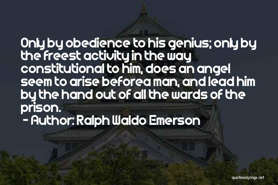 The Prison Angel Quotes By Ralph Waldo Emerson