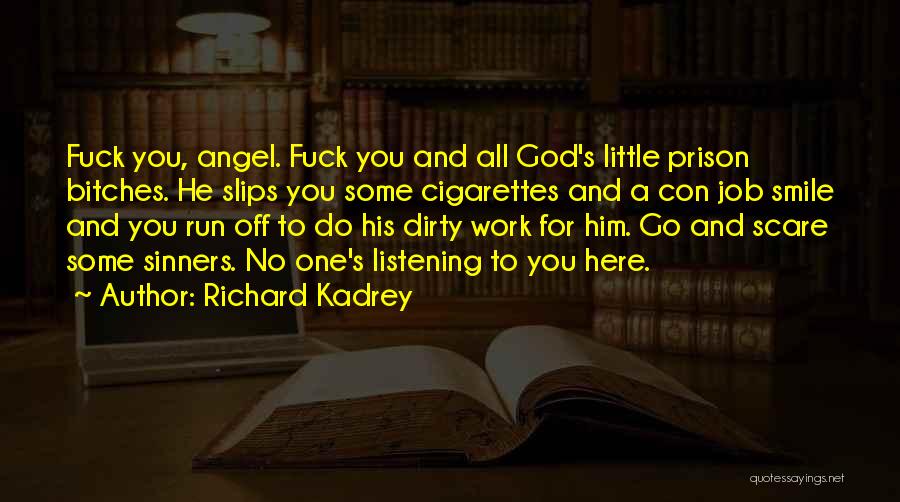 The Prison Angel Quotes By Richard Kadrey