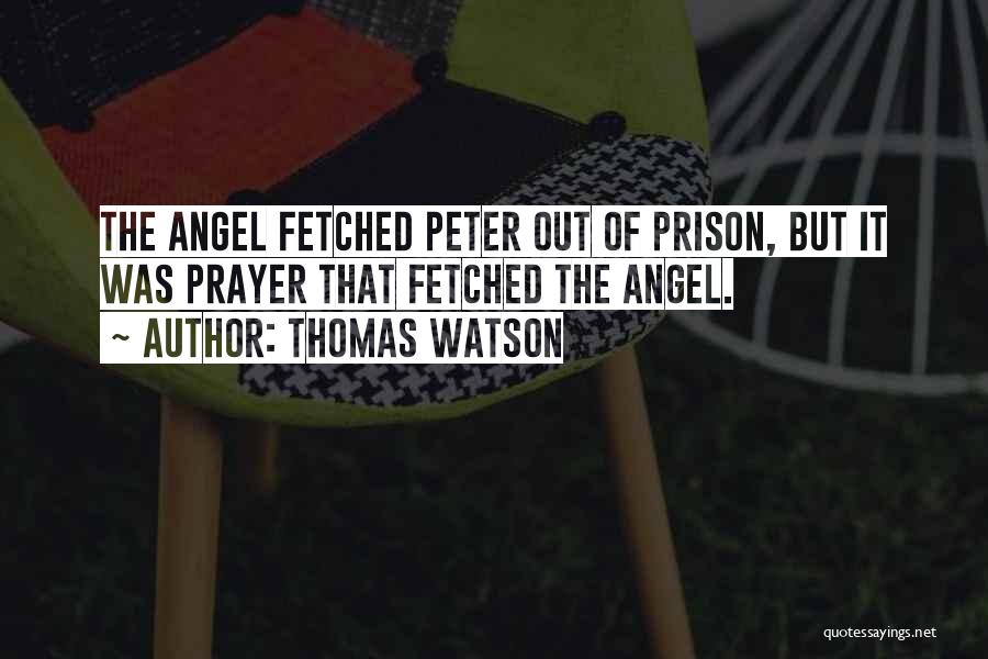 The Prison Angel Quotes By Thomas Watson