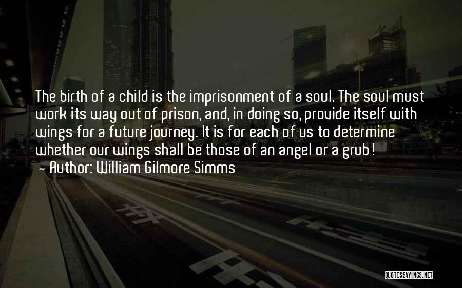 The Prison Angel Quotes By William Gilmore Simms