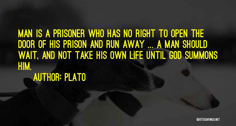 The Prison Door Quotes By Plato