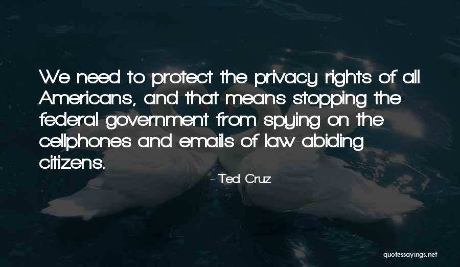 The Privacy Law Quotes By Ted Cruz The Privacy Law Quotes By Ted Cruz