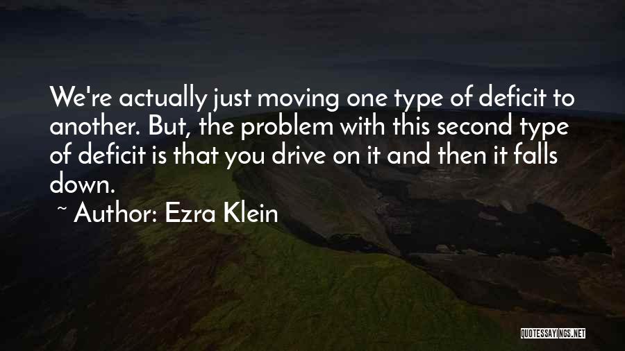 The Problem Is You Quotes By Ezra Klein