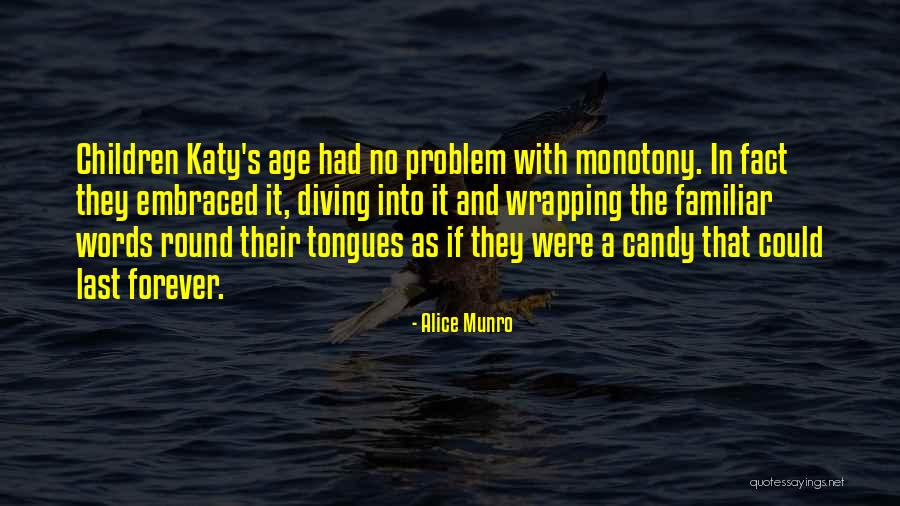 The Problem With Forever Quotes By Alice Munro The Problem With Forever Quotes By Alice Munro
