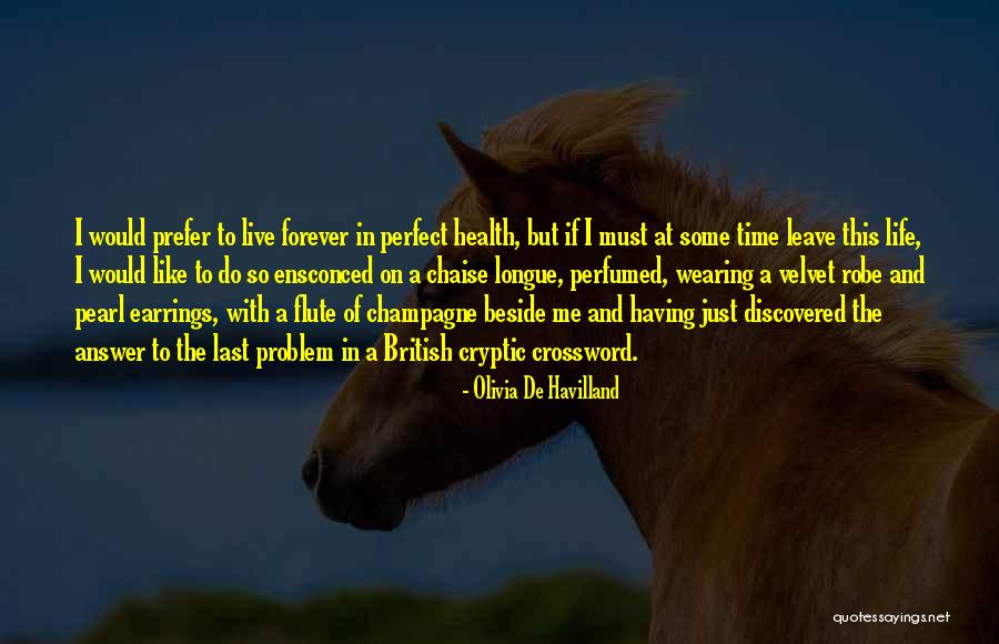 The Problem With Forever Quotes By Olivia De Havilland The Problem With Forever Quotes By Olivia De Havilland