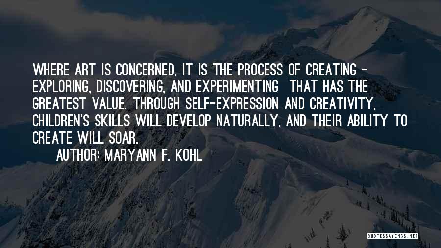 The Process Of Creating Art Quotes By MaryAnn F. Kohl