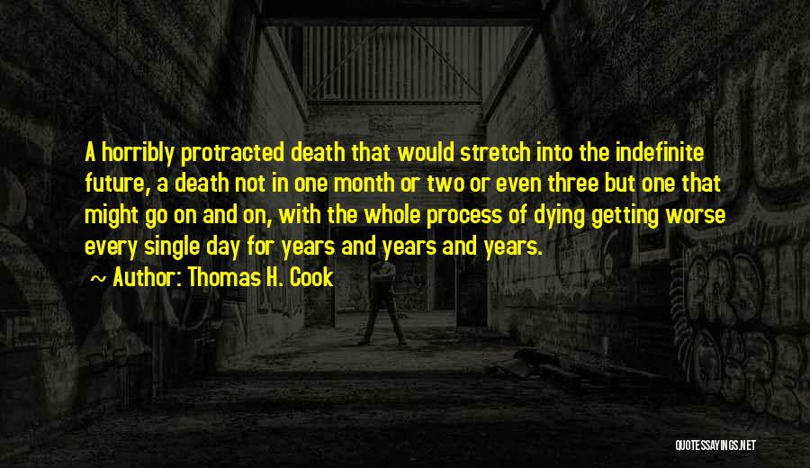 The Process Of Dying Quotes By Thomas H. Cook