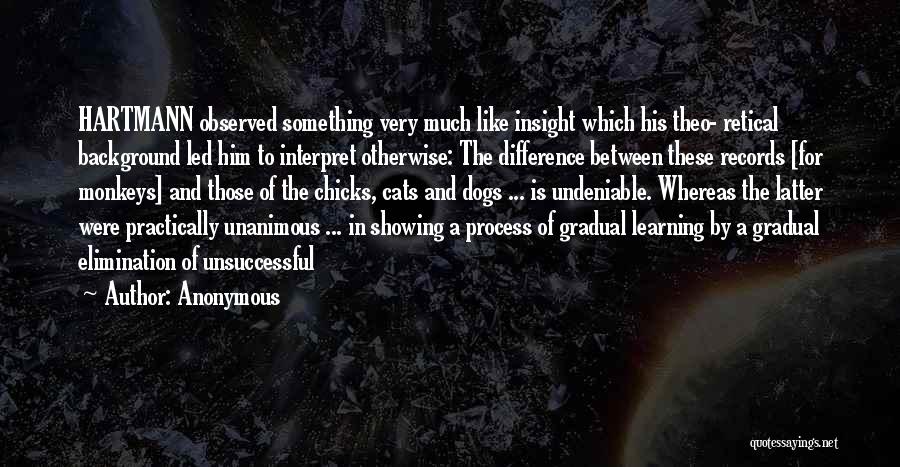 The Process Of Learning Quotes By Anonymous