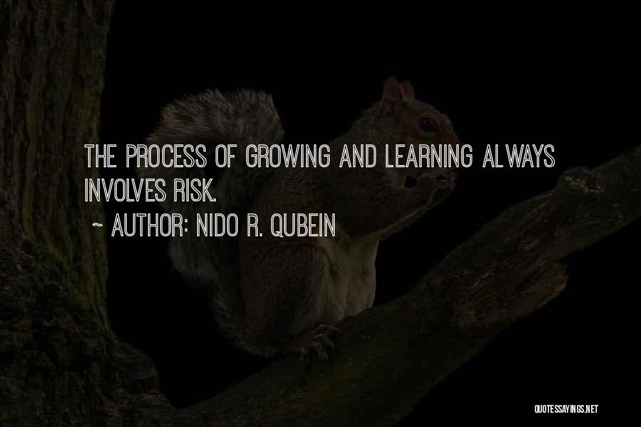 The Process Of Learning Quotes By Nido R. Qubein