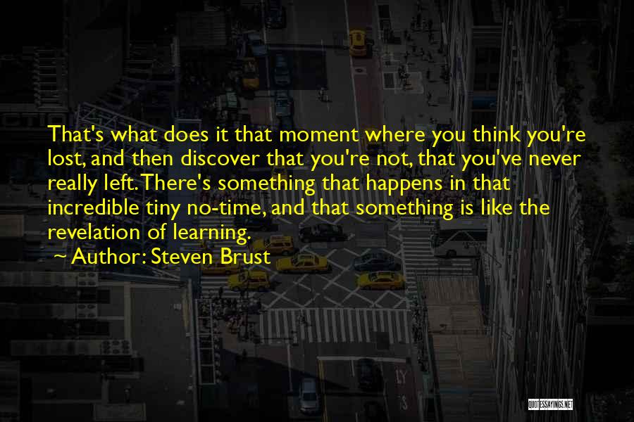 The Process Of Learning Quotes By Steven Brust