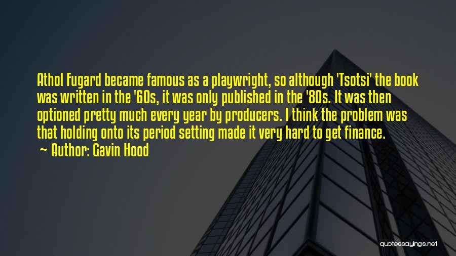 The Producers Famous Quotes By Gavin Hood