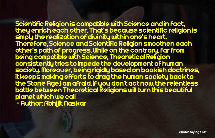 The Progress Of Science Quotes By Abhijit Naskar