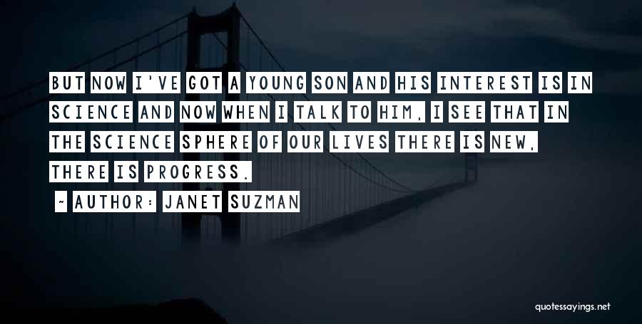 The Progress Of Science Quotes By Janet Suzman