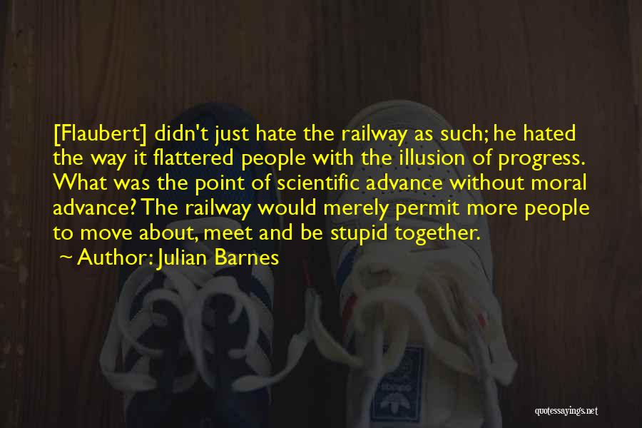 The Progress Of Science Quotes By Julian Barnes