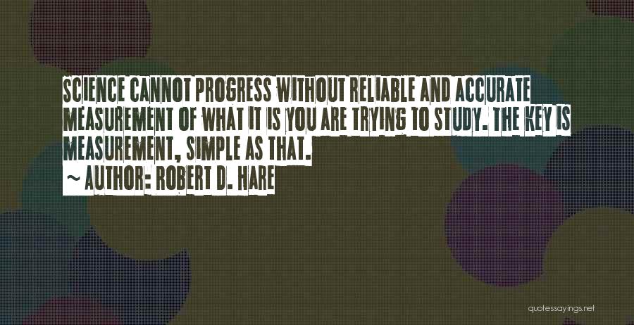 The Progress Of Science Quotes By Robert D. Hare
