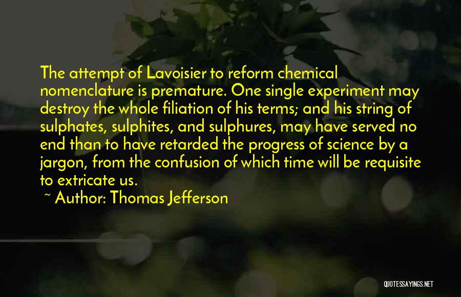 The Progress Of Science Quotes By Thomas Jefferson