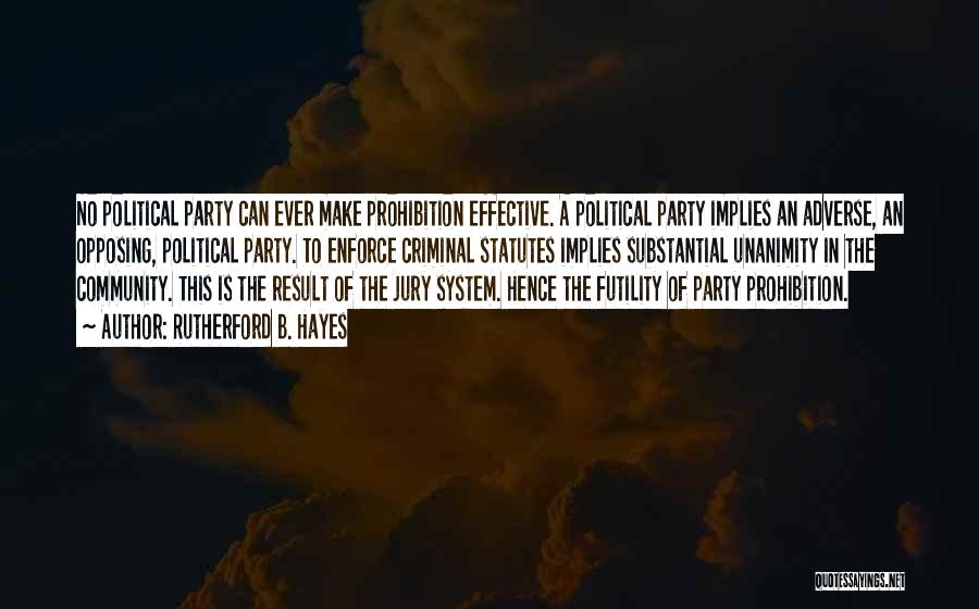 The Prohibition Party Quotes By Rutherford B. Hayes