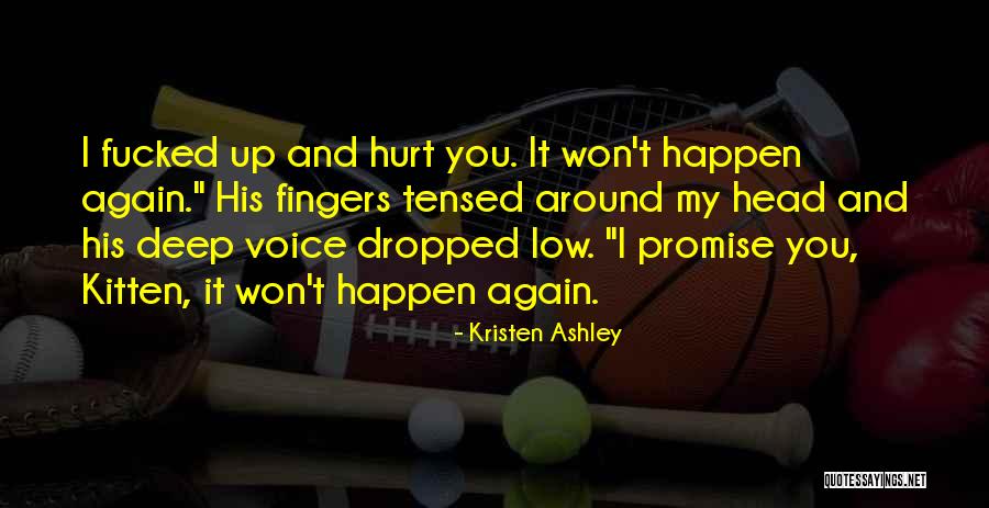 The Promise Kristen Ashley Quotes By Kristen Ashley The Promise Kristen Ashley Quotes By Kristen Ashley