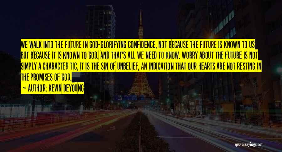 The Promises Of God Quotes By Kevin DeYoung