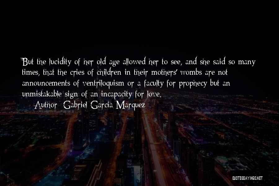 The Prophecy Gabriel Quotes By Gabriel Garcia Marquez