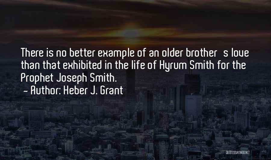 The Prophet Joseph Smith Quotes By Heber J. Grant