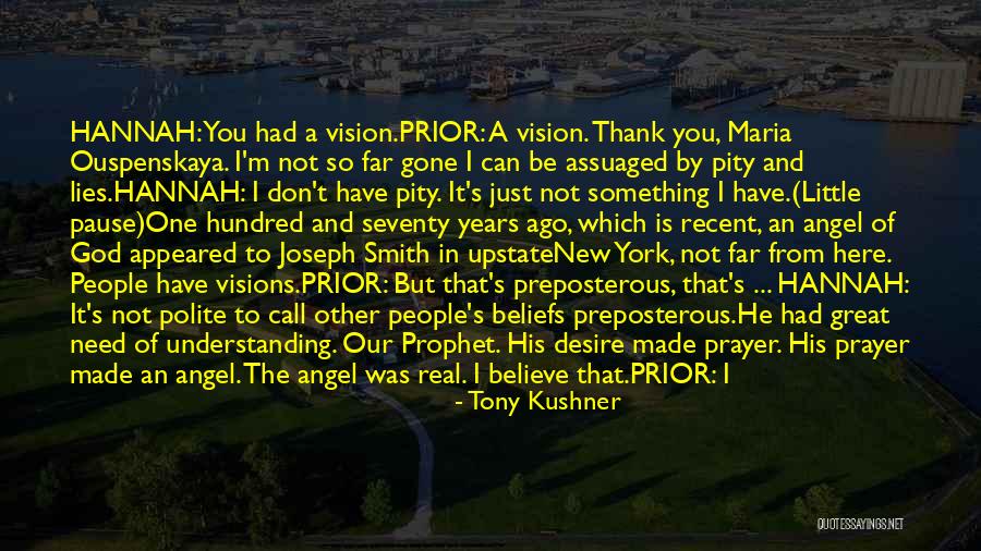 The Prophet Joseph Smith Quotes By Tony Kushner