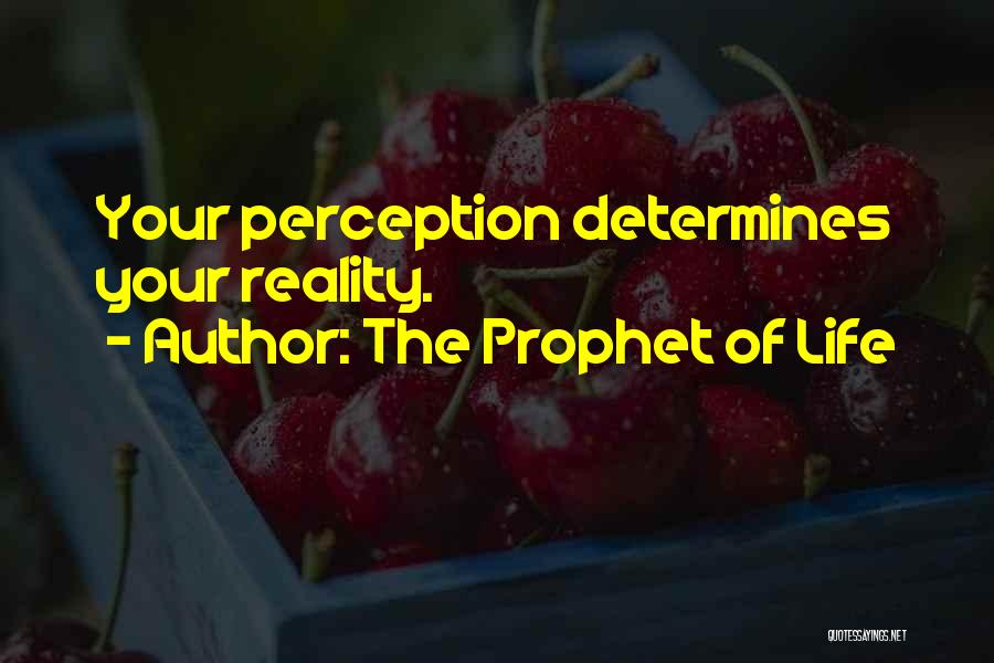 The Prophet Of Life Quotes 2150479