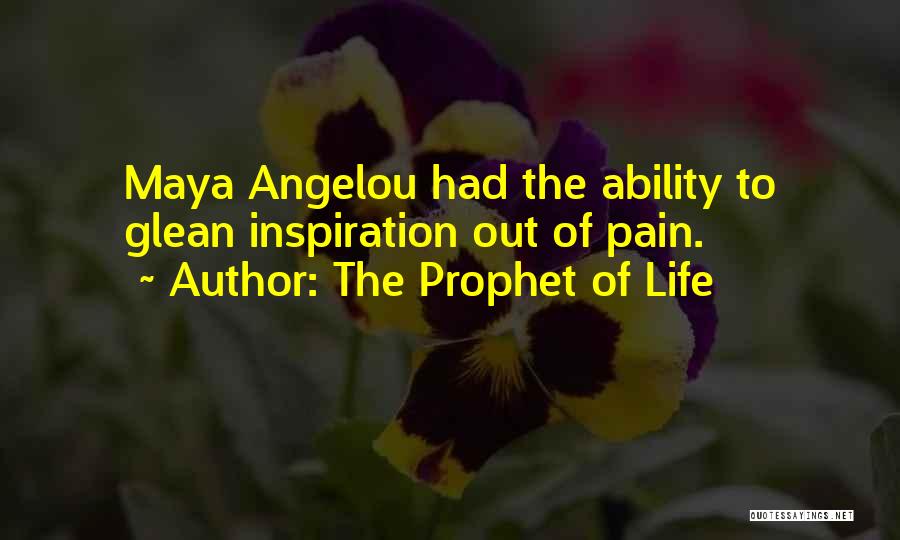 The Prophet Of Life Quotes 490039