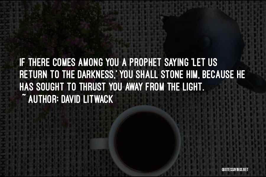 The Prophet Quotes By David Litwack