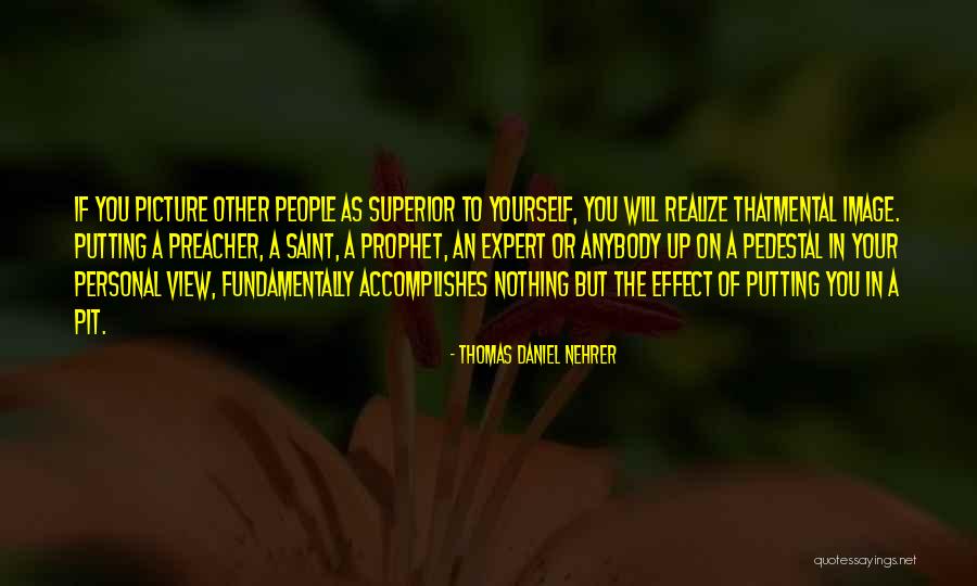 The Prophet Quotes By Thomas Daniel Nehrer