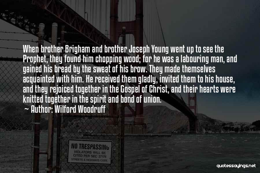 The Prophet Quotes By Wilford Woodruff