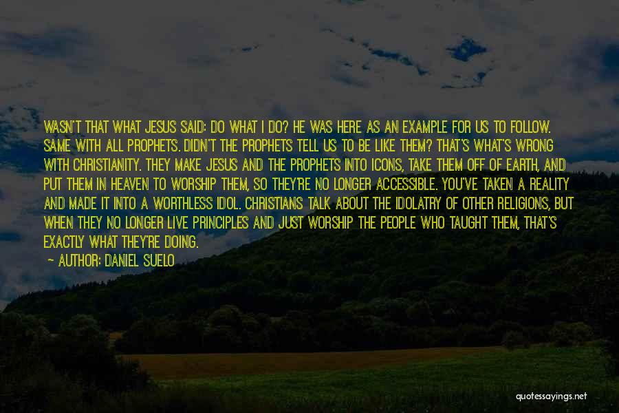 The Prophets Quotes By Daniel Suelo