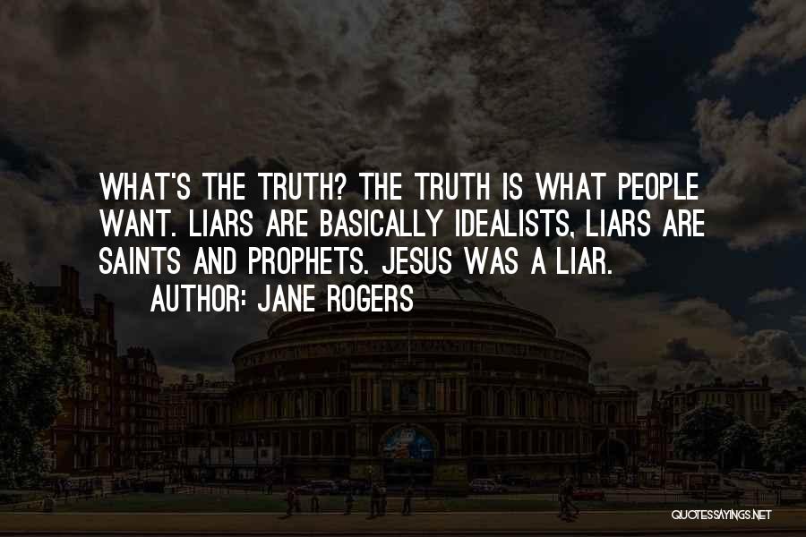 The Prophets Quotes By Jane Rogers