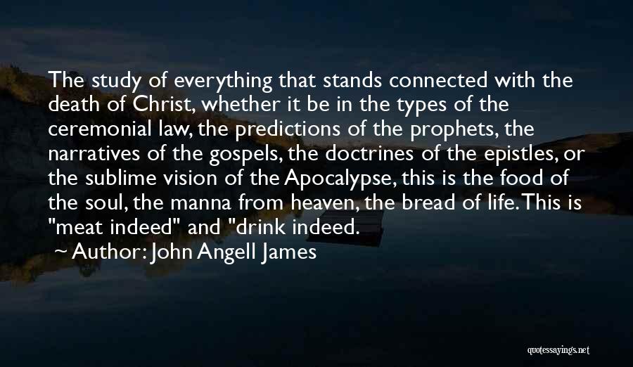 The Prophets Quotes By John Angell James