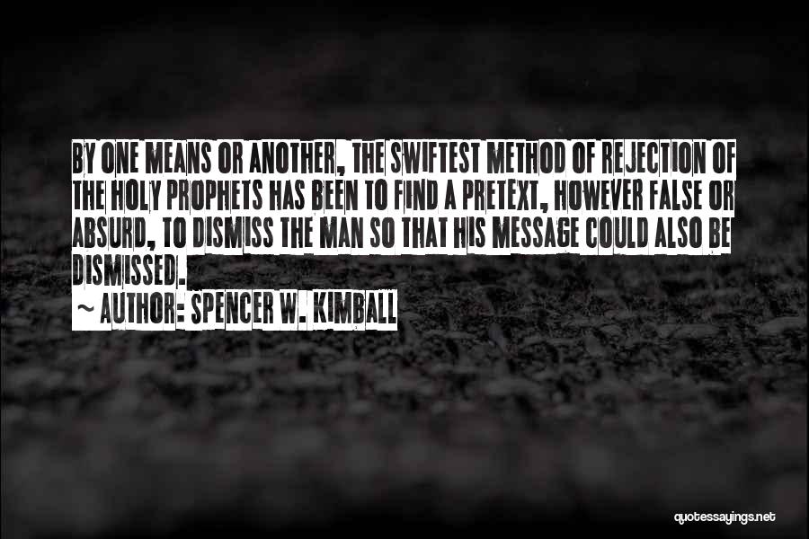 The Prophets Quotes By Spencer W. Kimball