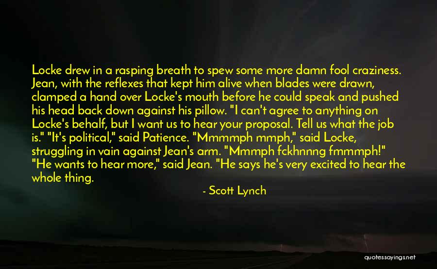 The Proposal Quotes By Scott Lynch The Proposal Quotes By Scott Lynch